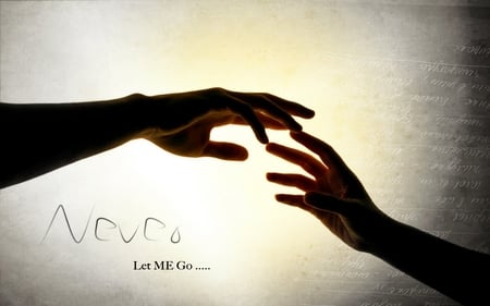 Never Let me Go... - hands, emotions, never let me go, lovers