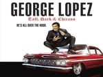 GEORGE LOPEZ