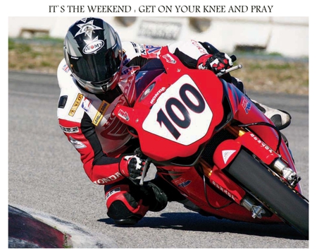 Something for the weekend Sir ! - racing, bike, comment, honda, knee down, pray, track