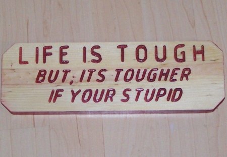 There is not an easier way to living. - fun, people, politics, entertainment, other