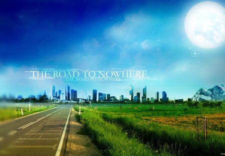 The Road To Nowhere - road