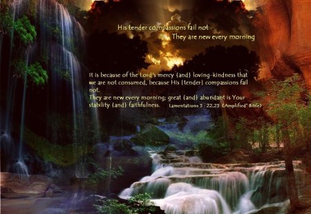 His Tender Compassion Bible Verse - compasion, water, god, waterfalls, jesus, pretty, beautiful, verse, scripture, bible