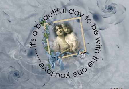 A Beautiful Day - blue, vintage, beautiful, hugs, quote, love, day