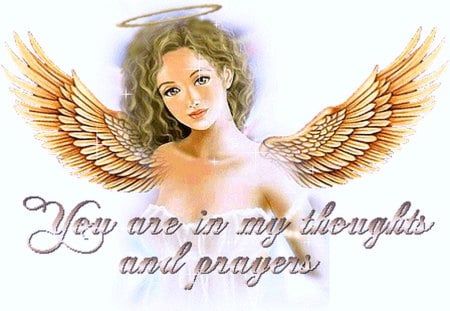 You are in my thoughts and prayers - thoughts and prayers, halo, wings, angel, love, caring