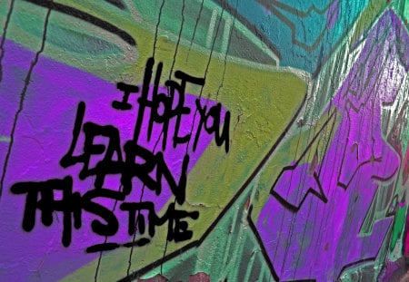 I Hope You Learn This Time - i, this, learn, graffiti, you, time, hope, norway city, i hope you learn this time