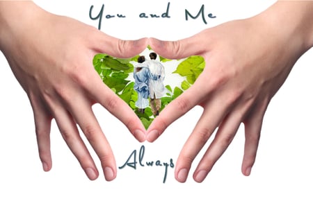 You and Me - always, hands, heart, ever, couple, love