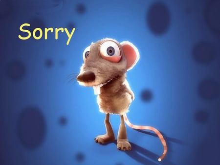 Sorry - sorry, blue, eyes, big, mouse