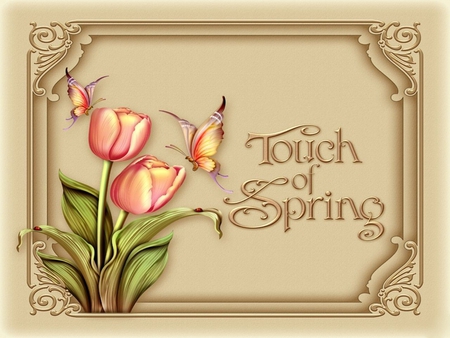 TOUCH OF SPRING - flowers, words, design, butterflies