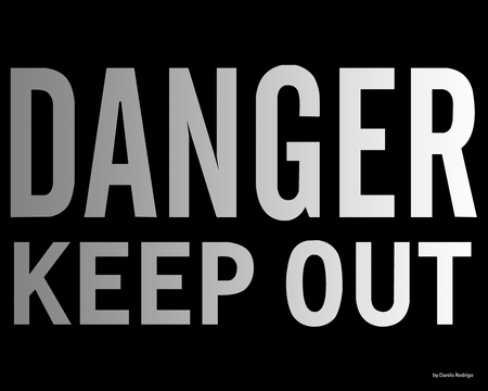 Danger Keep out - fun, people, desktop, other