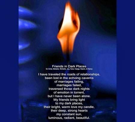 Friends in Dark Places - flame, abstract, poem, blue, friends