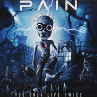 Pain - You Only Live Twice