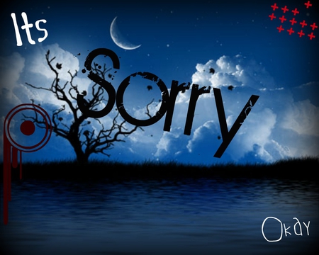 Apology - nighttime, forgiving, apologies, sorry, okay