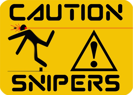 Caution Snipers - warning, sign, humor, funny, snipers, humour, caution