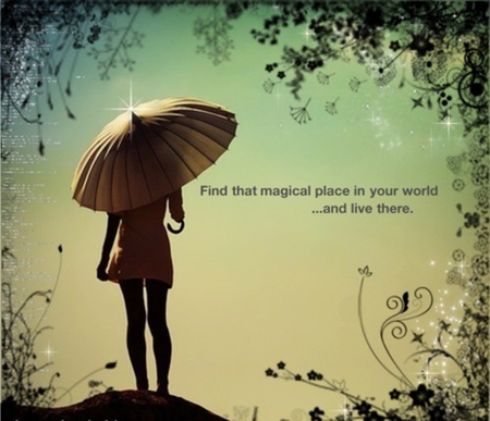 Find your magical place - sparkle, magical place, beautiful, girl, beauty, stars, quote, flowers, fantasy, umbrella, wise words