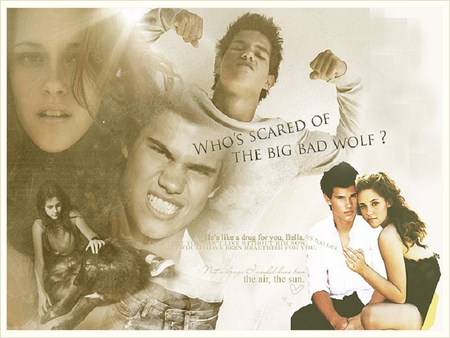 WHO'S AFRAID OF THE BIG BAD WOLF - bella, jacob, movies, entertainment, twilight saga