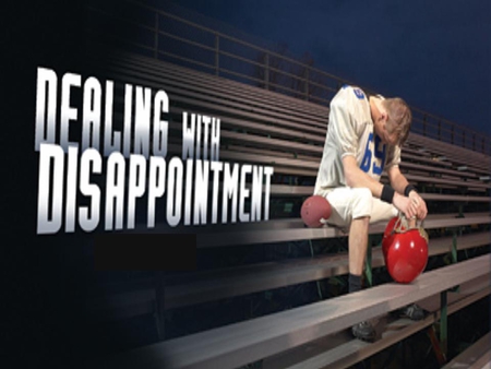 Dealing with disappointment - entertainment, people, feelings, other