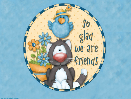 SO GLAD - cat, glad, bird, friends