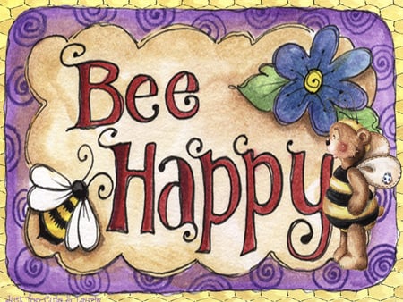 BEE HAPPY - today, smile, bee, happy