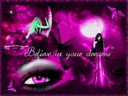 BELIEVE IN YOUR DREAMS - moon, pink, wings, fairies, eye, butterflies, females