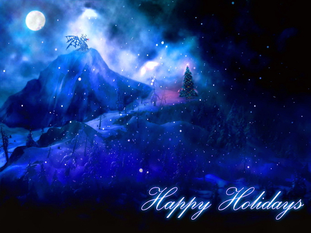 Happy Holidays - moon, holidays, trees, mountain, clouds, snow, night