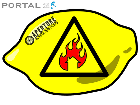 When Life Gives You Lemons...... - fire, funny, burn, portal 2, portal