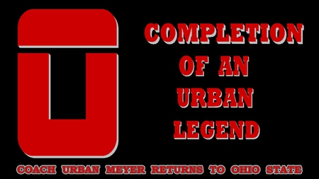 THE COMPLETION OF AN URBAN LEGEND - buckeyes, ohio, urban legend, football, state, urban meyer