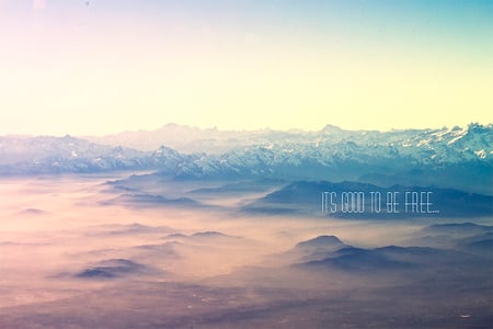 Be free... - freedom, sky, mountain, text, quote