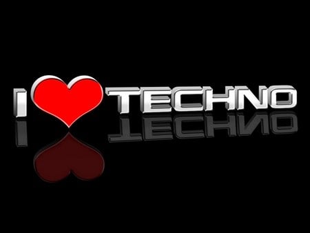 I love techno