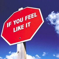 Stop Sign - "If You Feel Like It"