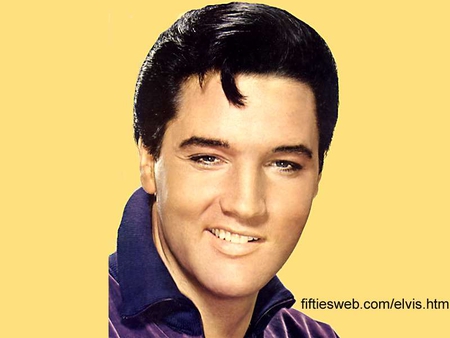 Elvis Presley - lovely voice, handsome man, the king, elvis