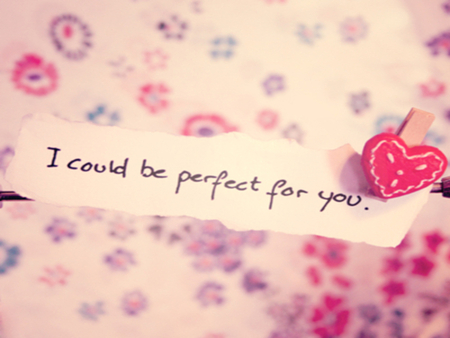 I could be perfect for you!